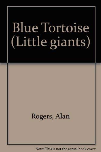 LITTE GIANTS: BLUE TORTOISE (Little Giants) 1854340913 Book Cover