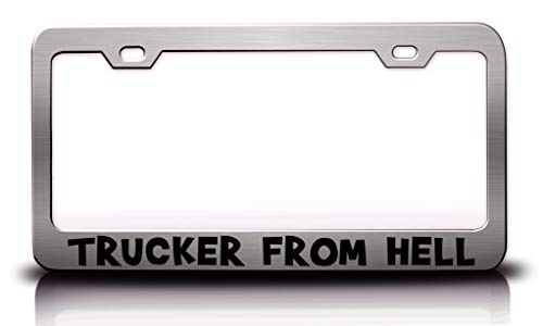 Custom Brother - Trucker from Hell Humor Funny Fun Metal Car SUV Truck License Plate Frame Ch i14