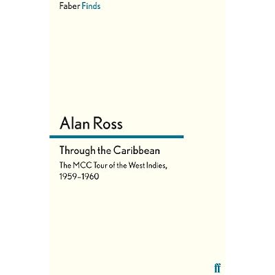 Through the Caribbean: The MCC Tour of the West Indies, 1959&ndash;1960
