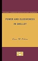 Power and Elusiveness in Shelley 0816659230 Book Cover