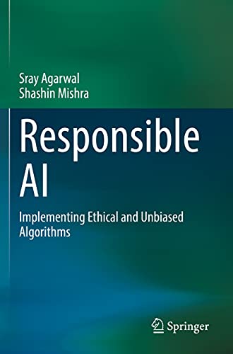 Responsible Ai: Implementing Ethical and Unbiased Algorithms