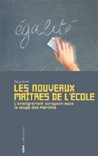 livre Les nouveaux maîtres de l'école: L'enseignement européen sous la coupe des marchés