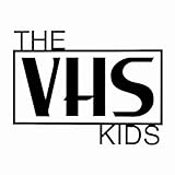  The VHS Kids
