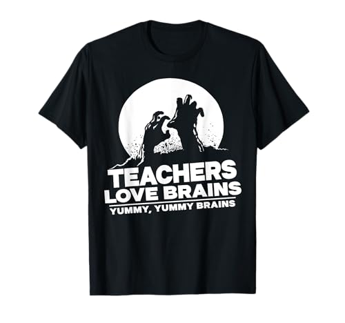 Teachers Love Brains tee funny Halloween Zombie Teacher T-Shirt