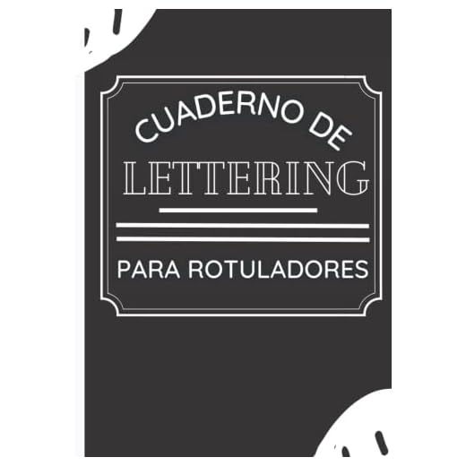 Cuaderno de Lettering para Rotuladores: mi libreta de lettering. Para para practicar lettering Lettering y Caligrafía Creativa Para Principiantes, caligrafía creativa y dibujar letras bonitas con