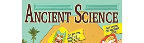 Ancient Science: 40 Time-Traveling, World-Exploring, History-Making Activities for Kids - Image 3