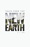 TALES FROM THE NEW EARTH B09K23RPWF Book Cover