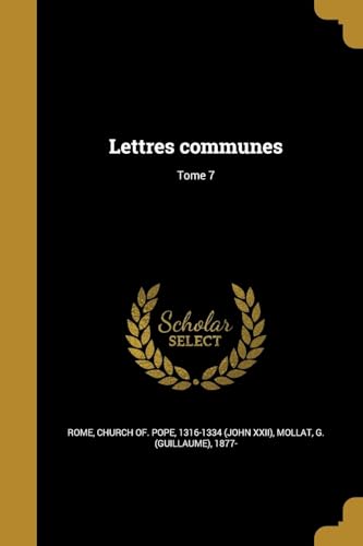 Lettres communes; Tome 7 (French Edition)