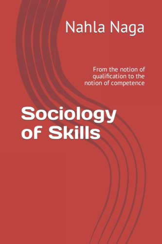 Sociology of Skills: From the notion of qualification to the notion of competence