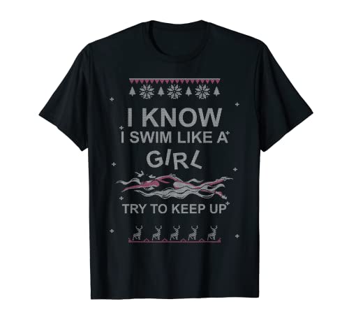I Know I Swim Like A Girl Ugly Christmas - Suéter para mujer Camiseta