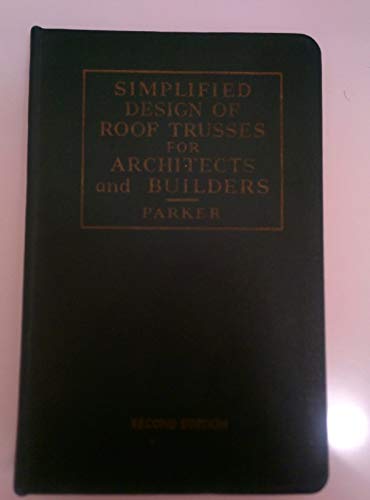 Simplified Design of Roof Trusses for Architects & Builders