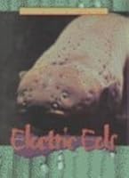 Electric Eels (Animals of the Rain Forest) 0739855271 Book Cover