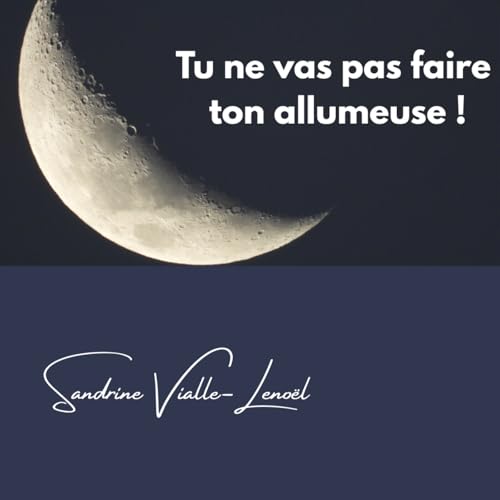 Consentement : "tu ne vas pas faire ton allumeuse"