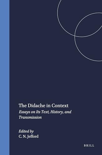 The Didache in Context ouvrage academique de reference sur l Eglise primitive - 2