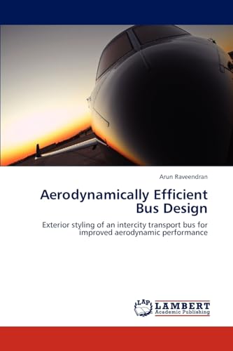 Aerodynamically Efficient Bus Design: Exterior styling of an intercity transport bus for improved aerodynamic performance
