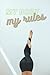 My Body, My Rules - Notebook - Yoga Pose - Lined Paper 120 pages