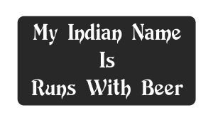 3pcs My Indian Name Is Runs with Beer Funny Hard Hat/Helmet Vinyl Decal Sticker