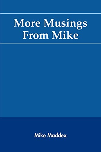 More Musings From Mike