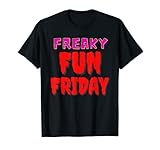 Freaky Fun Friday T-Shirt