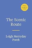 The Scenic Route: Embracing the Detours, Roadblocks, and Unexpected Joys of Raising an Autistic Child