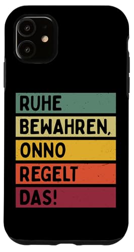 Ruhe Bewahren Onno Regelt Das Spruch In Retro Farben Hülle für iPhone 11