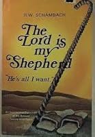 The Lord is my shepherd: He's all I want B00071GF0Q Book Cover