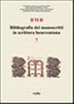 Bibliografia Dei Manoscritti in Scrittura Beneventana 7: Dati Relativi a Pubblicazioni Apparse a Partire Dal 1990, Raccolti Dal 1 Giugno 1998 Al 15 Gi