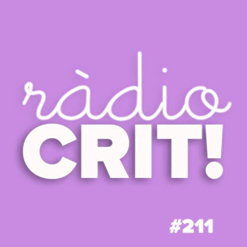 CRIT! Ràdio #211 [2022-03-23]