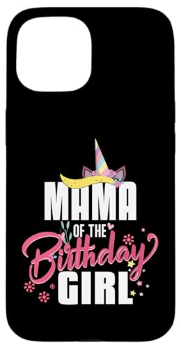 Mama Of The Birthday Girl X}zP[X iPhone 15 p