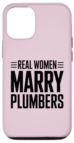 Real Women Marry Plumbers Wife �z�� �X�}�z�P�[�X iPhone 12/12 Pro �p