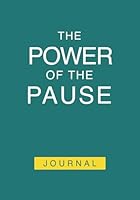 The Power Of The Pause: Journal - B&W 1961650215 Book Cover