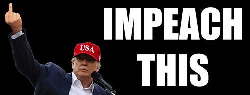 Donald Trump Flipping Bird Impeach This Bumper Sticker (pro Off give Finger Pelosi)