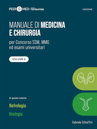 Peer4Med. Manuale di medicina e chirurgia SSM. Nefrologia e urologia (Vol. 8)