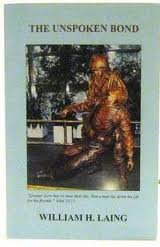 The unspoken bond: Stories about the Naval Hospital corpsmen and the Marines they served with and the battles they fought in the Pacific during the Second ... War, beginning with Guadalcanal-Tulagi, 1