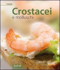 Télécharger Crostacei e molluschi livre En ligne