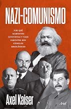 Resumen Insights Audiobook Nazi-Comunismo: Porqu&eacute; marxistas, leninistas y nazi fascistas son gemelos ideol&oacute;gicos / Nazi-Communism (Spanish Edition) Full