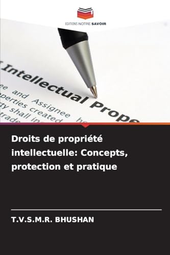 Droits de propriété intellectuelle: Concepts, protection et pratique