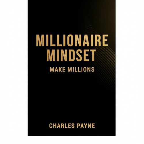 Millionaire Mindset by Charles Payne episode artwork