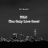 tattoo yolo signification  YOLO (You Only Live Once) (Live)