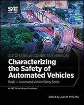 Characterizing The Safety of Automated Vehicles: Book 1 - Automated Vehicle Safety