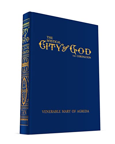 Mystical City of God: Volume I-IV
