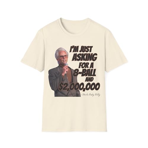 Uncle Baby Billy 8-Ball and $2 Million Shirt - Funny Retro Quote Tee Satirical Graphic T-Shirt for Fans of Dark Comedy Natural