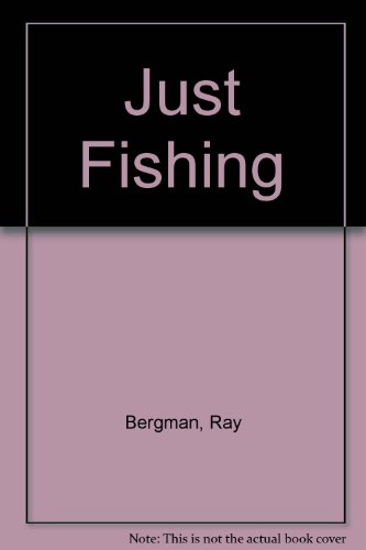 Just Fishing B000V7A7Z0 Book Cover