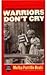 Warriors Dont Cry