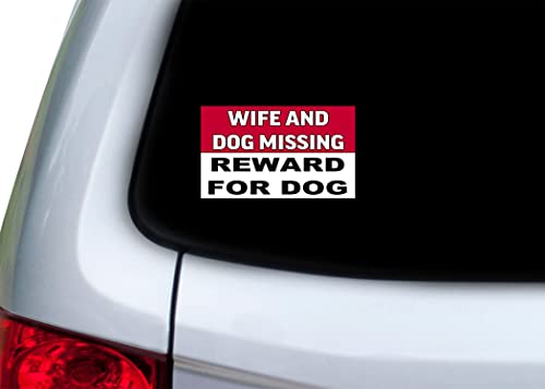 Image of Rogue River Tactical Sarcastic Large Funny Auto Window Decal Bumper Sticker Wife and Dog Missing Reward for Dog Car Truck RV Boat 3x5 Inch