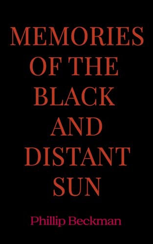 Memories Of The Black And Distant Sun (English Edition)