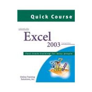 Paperback Quick Course in Microsoft Office Excel 2003: Fast-track Training for Busy People (Quick Course Computer Training Series) Book