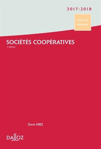 Sociétés coopératives 2018/19. Création . Organisation . Fonctionnement - 2e éd.: Création . Organisation . Fonctionnement Sociétés coopératives 2018/19. Création . Organisation . Fonctionnement - 2e éd.: Création . Organisation . Fonctionnement