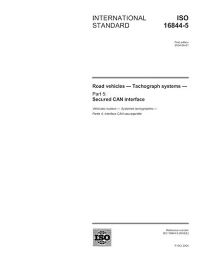 ISO 16844-5:2004, Road vehicles - Tachograph systems - Part 5: Secured ...
