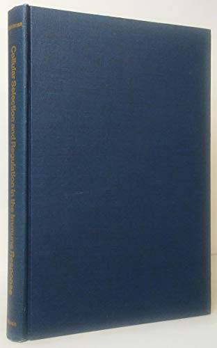 Cellular selection and regulation in the immune response (Society of General Physiologists series) Cellular selection and regulation in the immune response (Society of General Physiologists series)